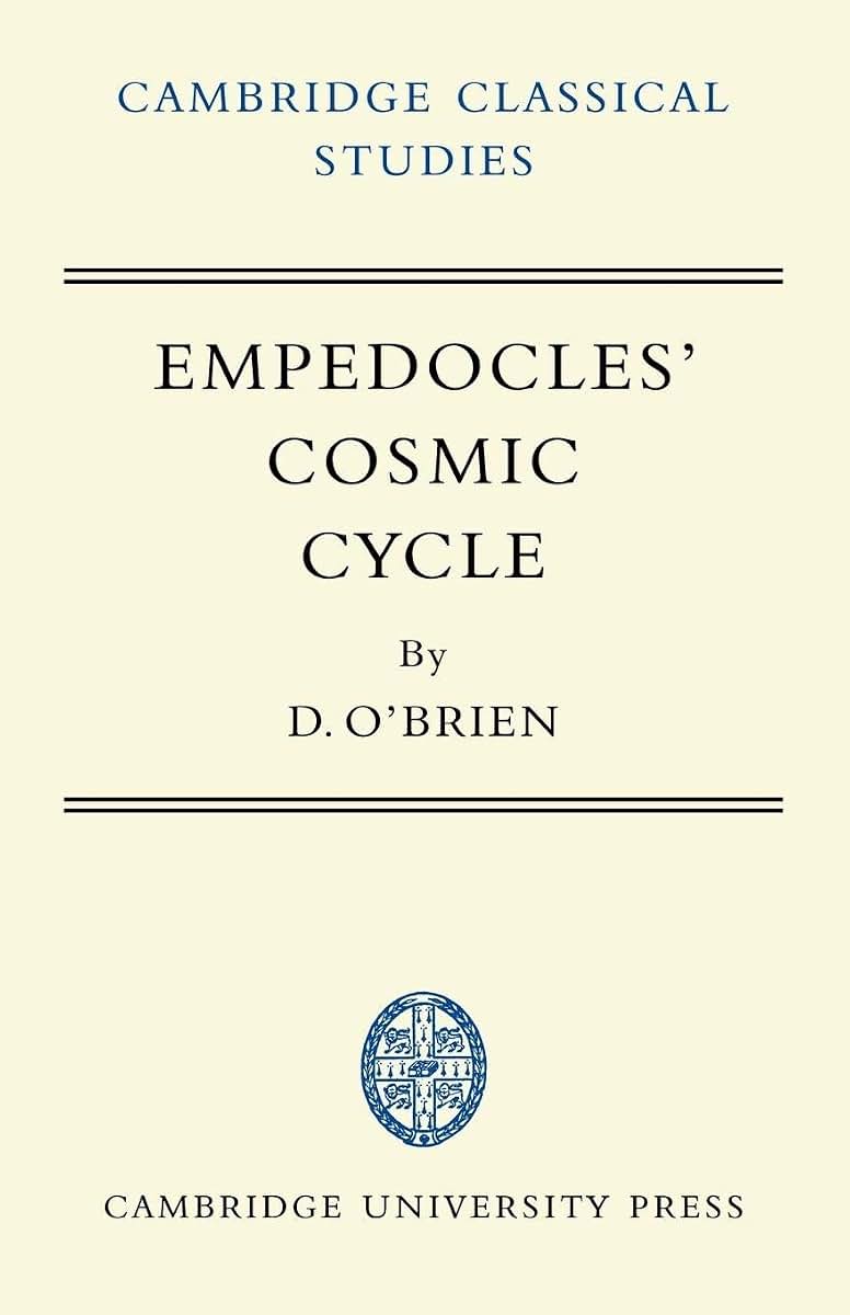 Empedocles' Cosmic Cycle: A Reconstruction from the Fragments and Secondary Sources (Cambridge Classical Studies)