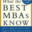 What the Best MBAs Know: How to Apply the Greatest Ideas Taught in the Best Business Schools