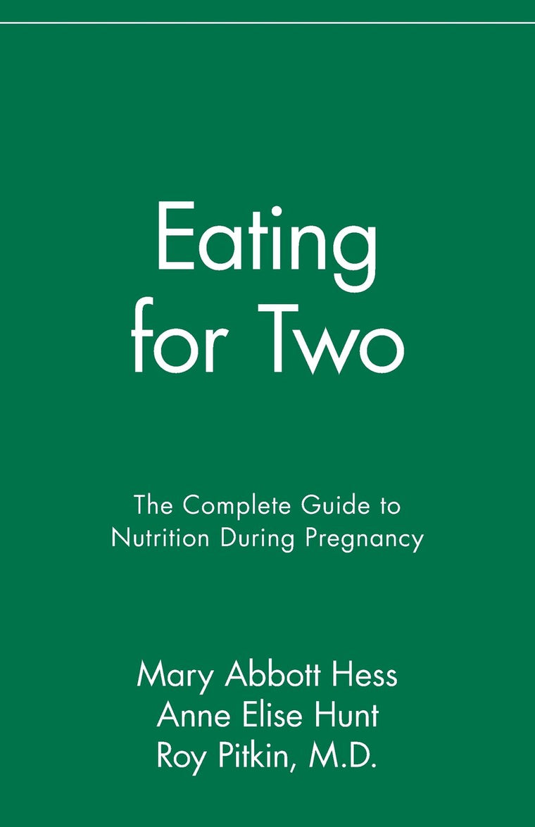 Eating for Two: The Complete Guide to Nutrition During Pregnancy