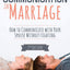 Communication in Marriage: How to Communicate with Your Spouse Without Fighting (Better Marriage Series)