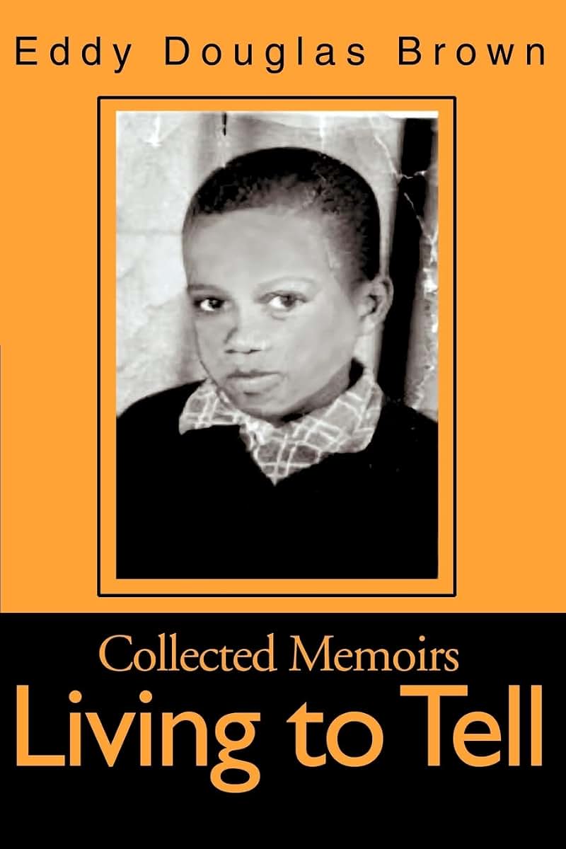 Living to Tell: Collected Memoirs