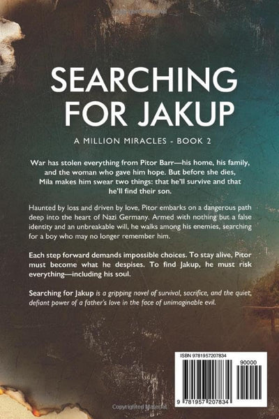 Searching for Jakup: An absolutely gripping and heartbreaking World War Two page-turner (A Million Miracles)