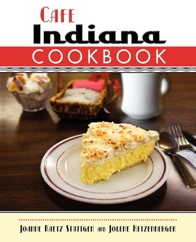 Cafe Indiana Cookbook