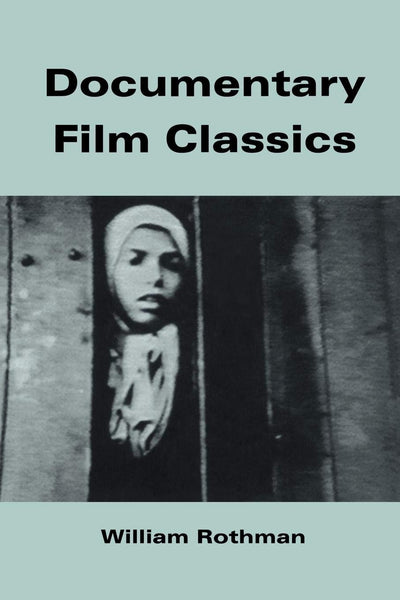 Documentary Film Classics (Cambridge Studies in Film)