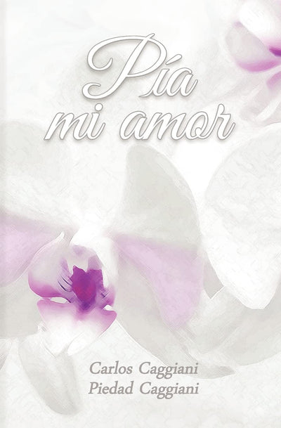 Pia mi amor (Spanish Edition)