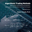 Algorithmic Trading Methods: Applications Using Advanced Statistics, Optimization, and Machine Learning Techniques