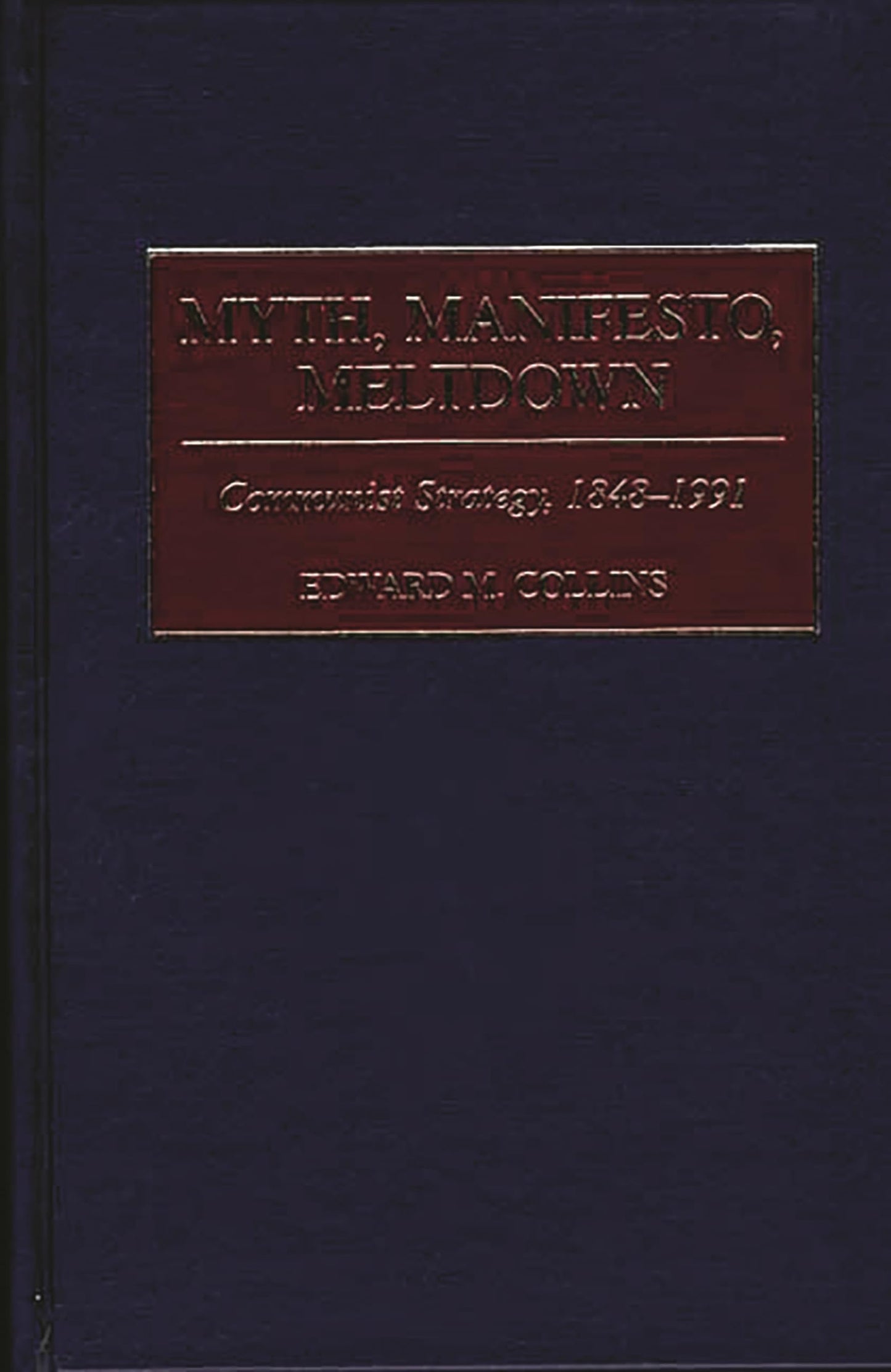Myth, Manifesto, Meltdown