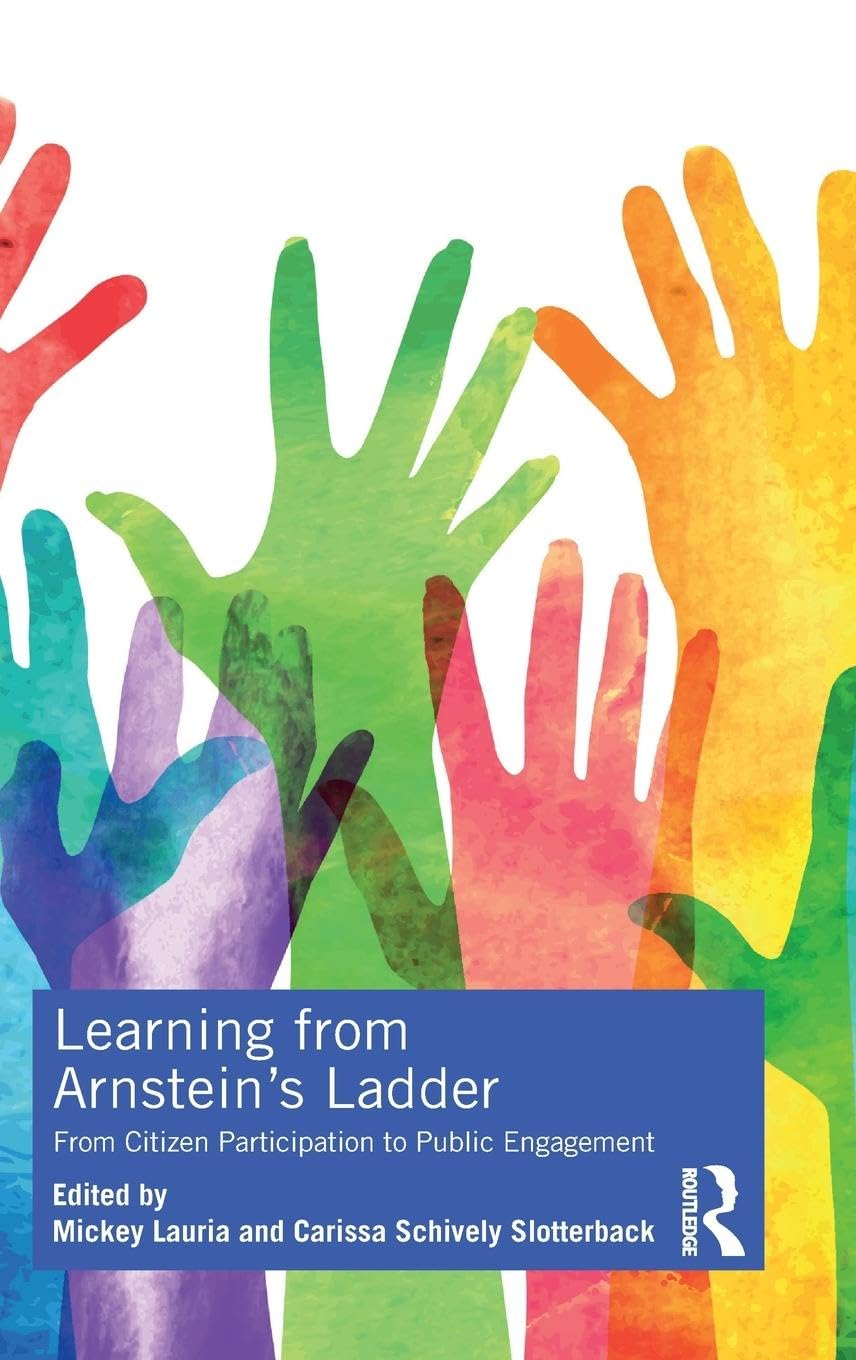 Learning from Arnstein's Ladder: From Citizen Participation to Public Engagement