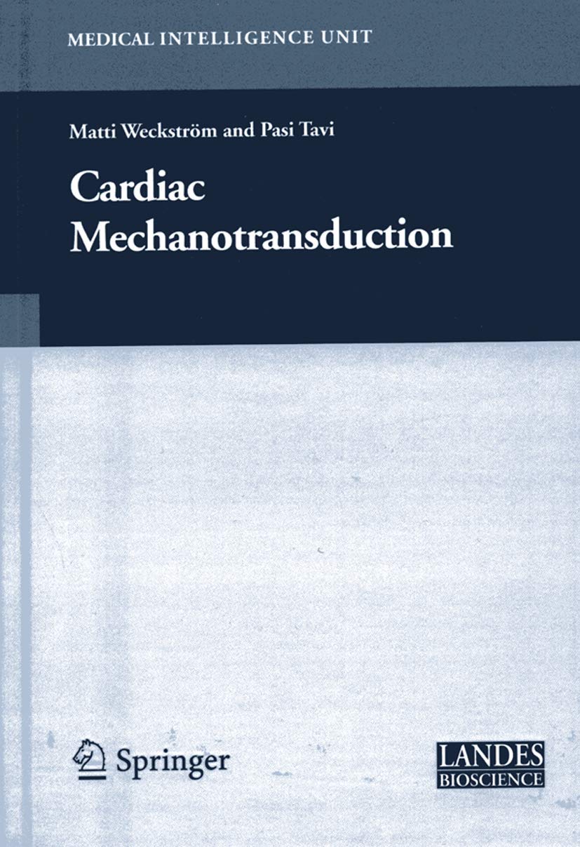 Cardiac Mechanotransduction (Medical Intelligence Unit (Unnumbered))