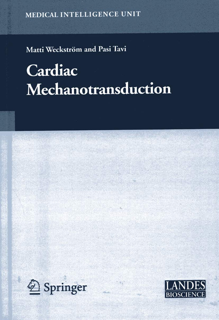 Cardiac Mechanotransduction (Medical Intelligence Unit (Unnumbered))