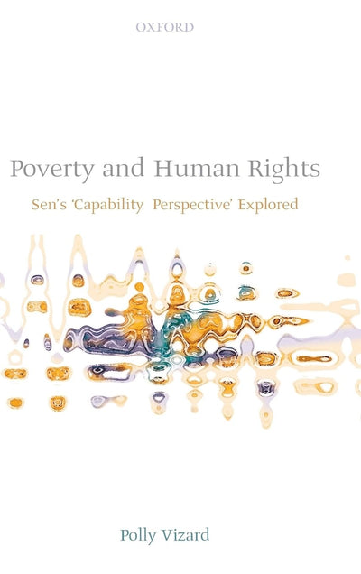 Poverty and Human Rights: Sen's 'Capability Perspective' Explored