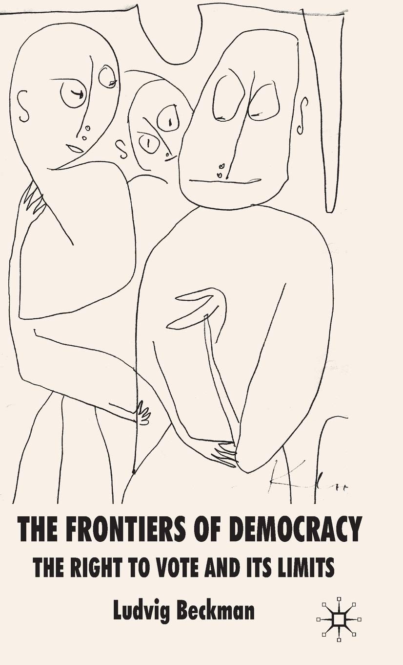 The Frontiers of Democracy: The Right to Vote and its Limits