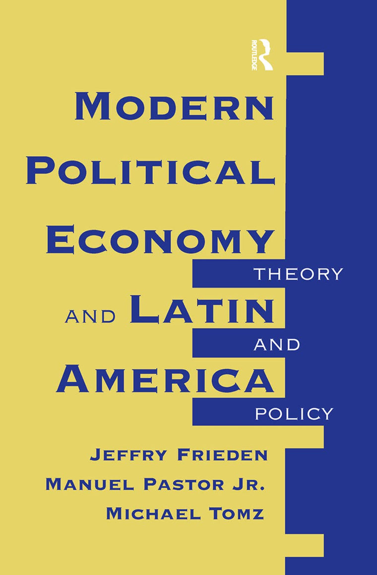 Modern Political Economy And Latin America: Theory And Policy