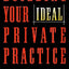 Building Your Ideal Private Practice: A Guide for Therapists and Other Healing Professionals