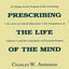 Prescribing the Life of the Mind: An Essay on the Purpose of