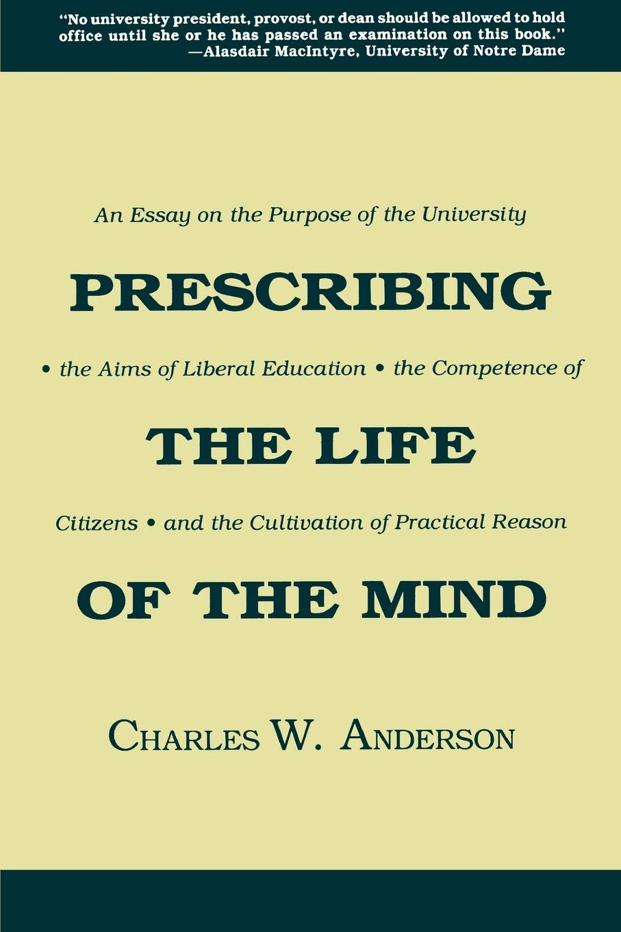 Prescribing the Life of the Mind: An Essay on the Purpose of