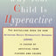 Why Your Child Is Hyperactive: The bestselling book on how ADHD is caused by artificial food flavors and colors