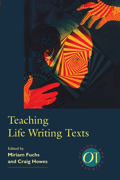 Teaching Life Writing Texts (Options for Teaching)