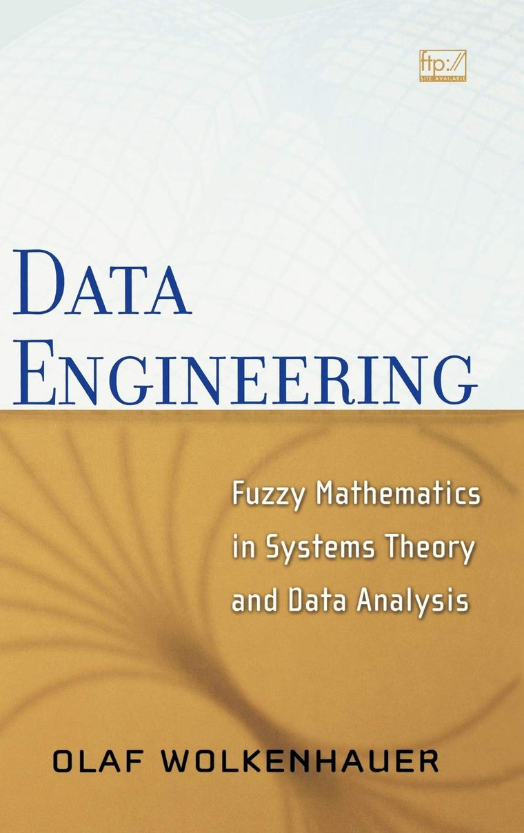 Data Engineering: Fuzzy Mathematics in Systems Theory and Data Analysis