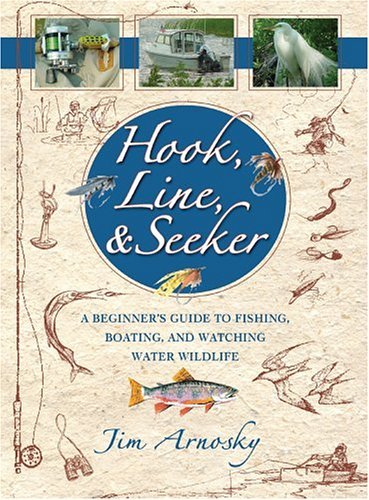 Hook, Line, And Seeker: A Beginners Guide To Fishing, Boating, and Watching Water Wildlife