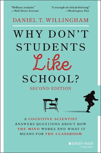 Why Don't Students Like School? by Willingham, Daniel T.