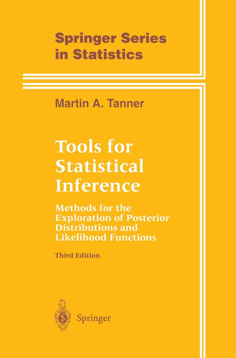 Tools for Statistical Inference: Methods for the Exploration of Posterior Distributions and Likelihood Functions (Springer Series in Statistics)