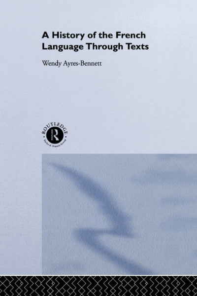A History of the French Language Through Texts