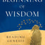 The Beginning of Wisdom: Reading Genesis