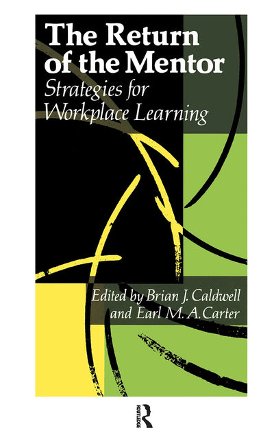 The Return Of The Mentor: Strategies For Workplace Learning (Education Policy Perspectives)