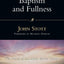 Baptism And Fullness: The Work of the Holy Spirit Today (IVP Classics)