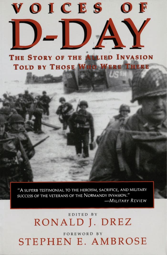 Voices of D-Day: The Story of the Allied Invasion Told by Those Who Were There (Eisenhower Center Studies on War and Peace)