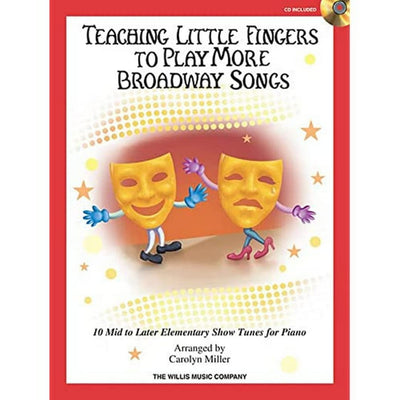 Teaching Little Fingers to Play More Broadway Songs: Mid to Later Elementary Level