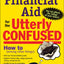 Financial Aid for the Utterly Confused