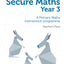 Secure Maths - Secure Year 3 Maths Teachers Pack: A Primary Maths Intervention Programme