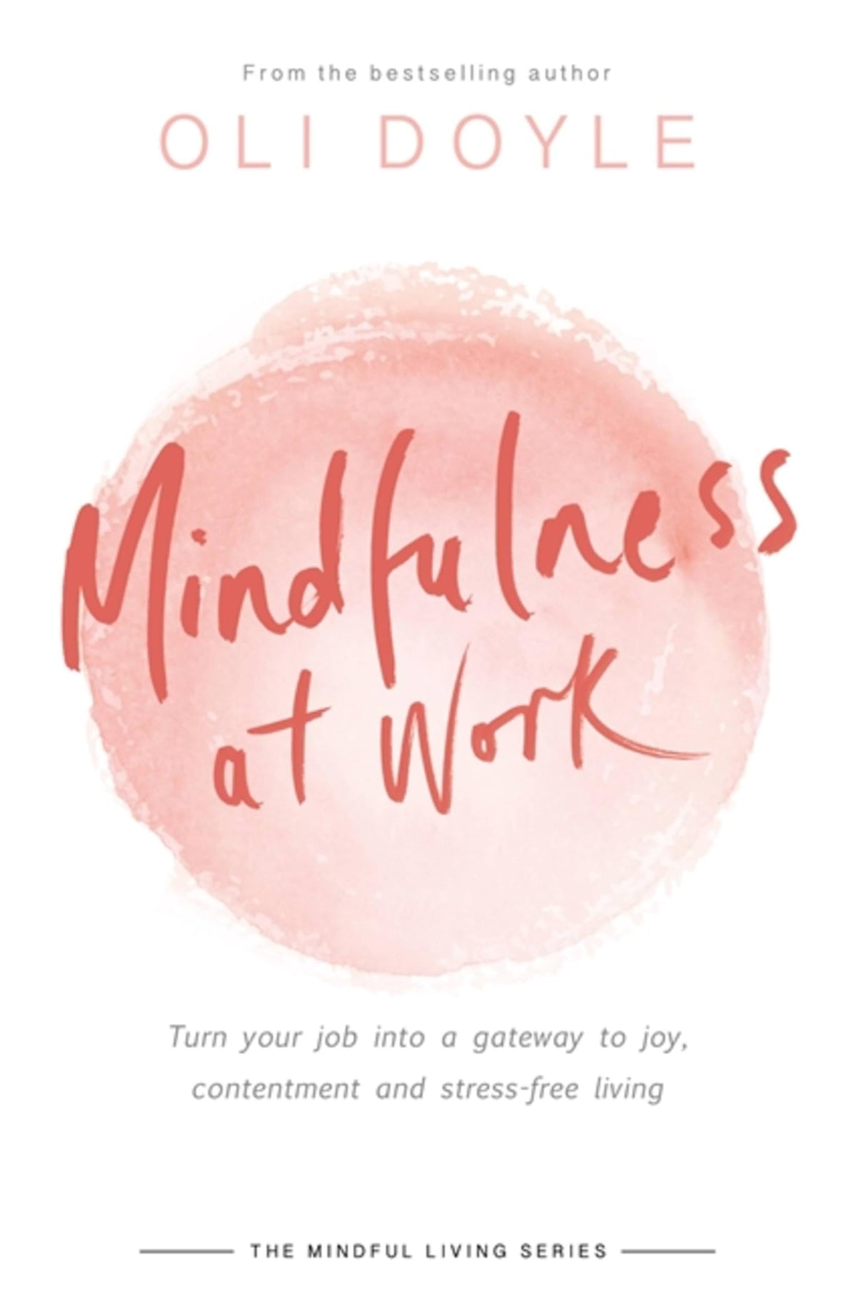 Mindfulness at Work (Mindful Living Series)
