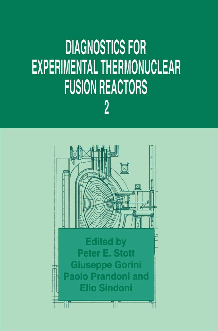 Diagnostics for Experimental Thermonuclear Fusion Reactors 2 (Contributions to Global Historical)