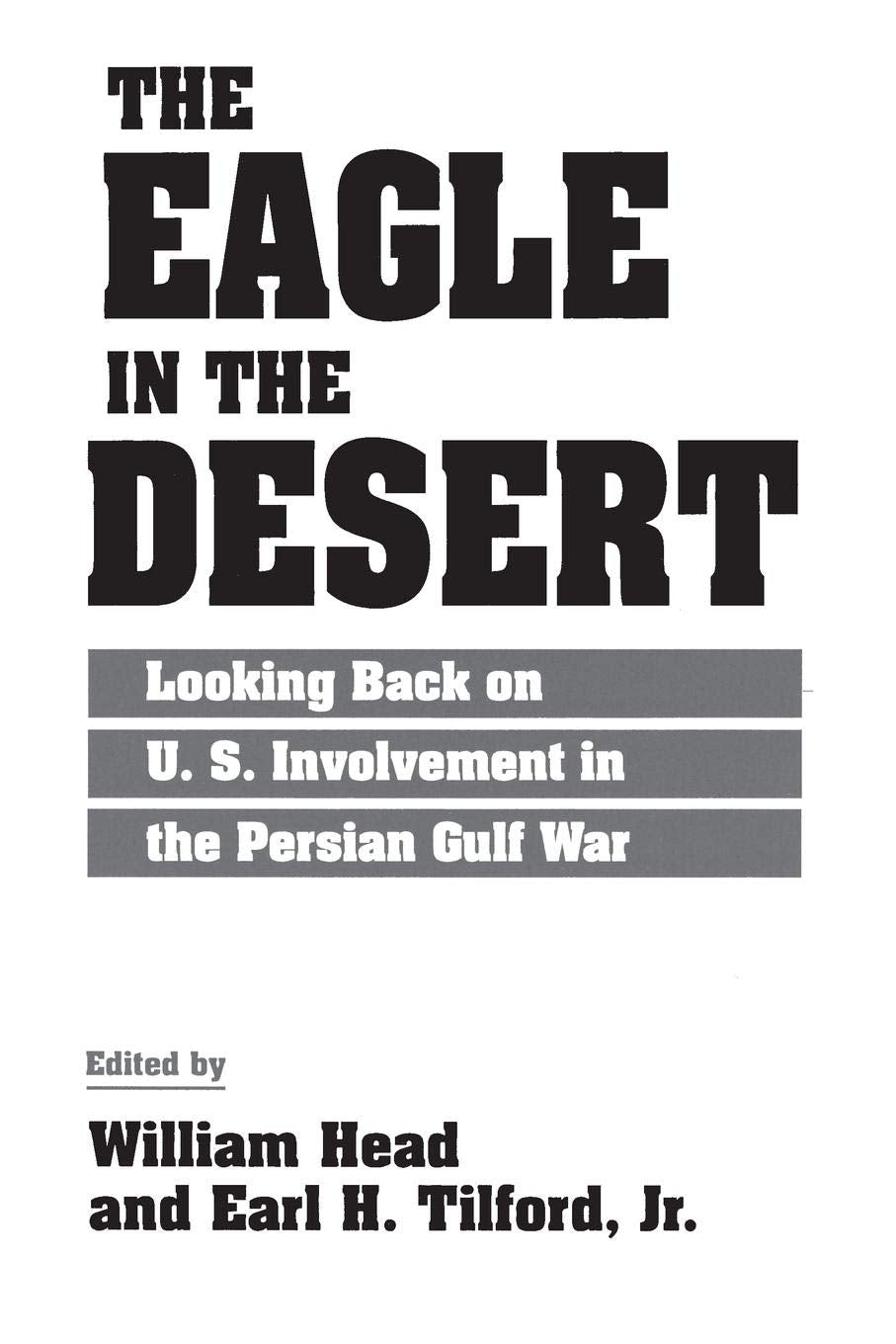 The Eagle in the Desert: Looking Back on U. S. Involvement in the Persian Gulf War (164)