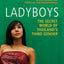 Ladyboys: The Secret World of Thailand's Third Gender