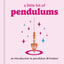 A Little Bit of Pendulums: An Introduction to Pendulum Divination (Little Bit Series) (Volume 17)