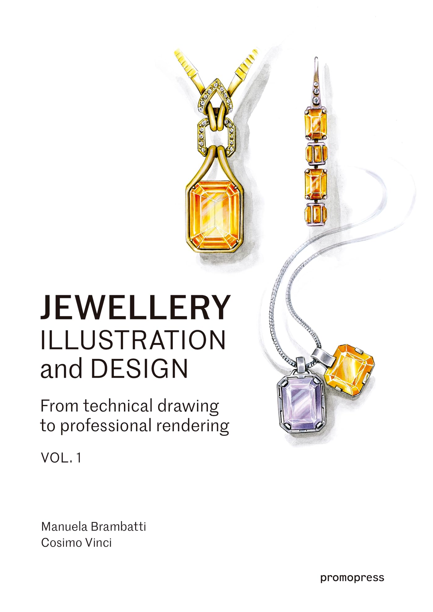 Jewellery Illustration and Design, vol.1: From Technical Drawing to Professional Rendering