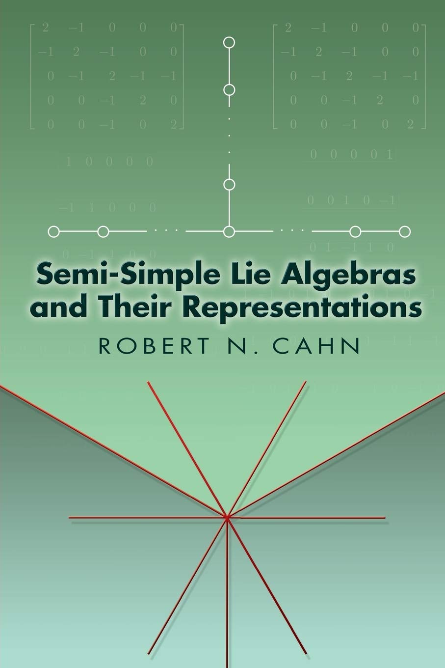 Semi-Simple Lie Algebras and Their Representations (Dover Books on Mathematics)
