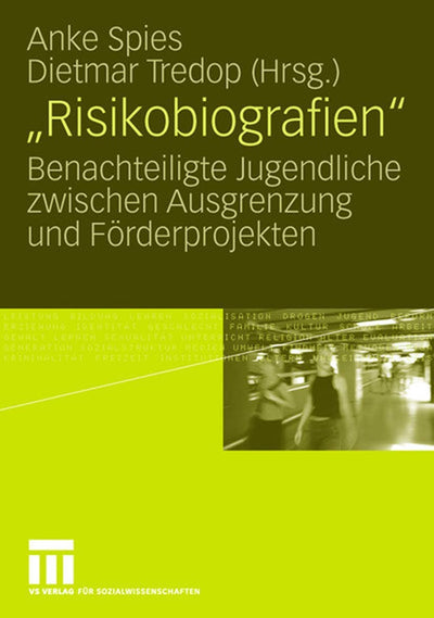 "Risikobiografien": Benachteiligte Jugendliche zwischen Ausgrenzung und Frderprojekten (German Edition)