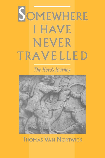 Somewhere I Have Never Travelled: The Hero's Journey