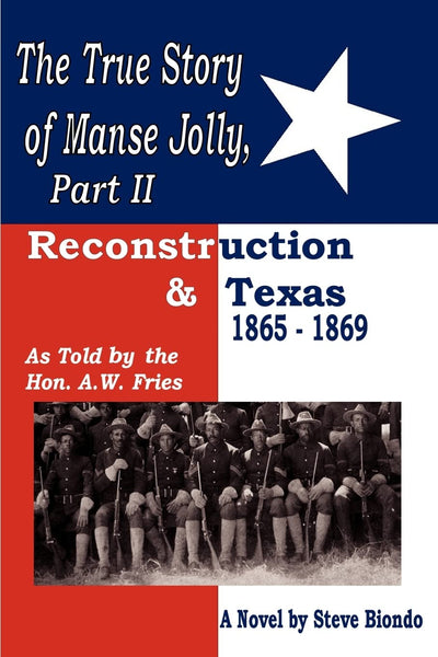 The True Story of Manse Jolly, Part II: As Told by the Hon. A.W. Fries