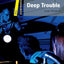 Deep Trouble: Level 1: 400-Word VocabularyDeep Trouble (Dominoes)