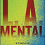 L.A. Mental: A Thriller