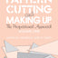 Pattern Cutting and Making Up: The professional approach