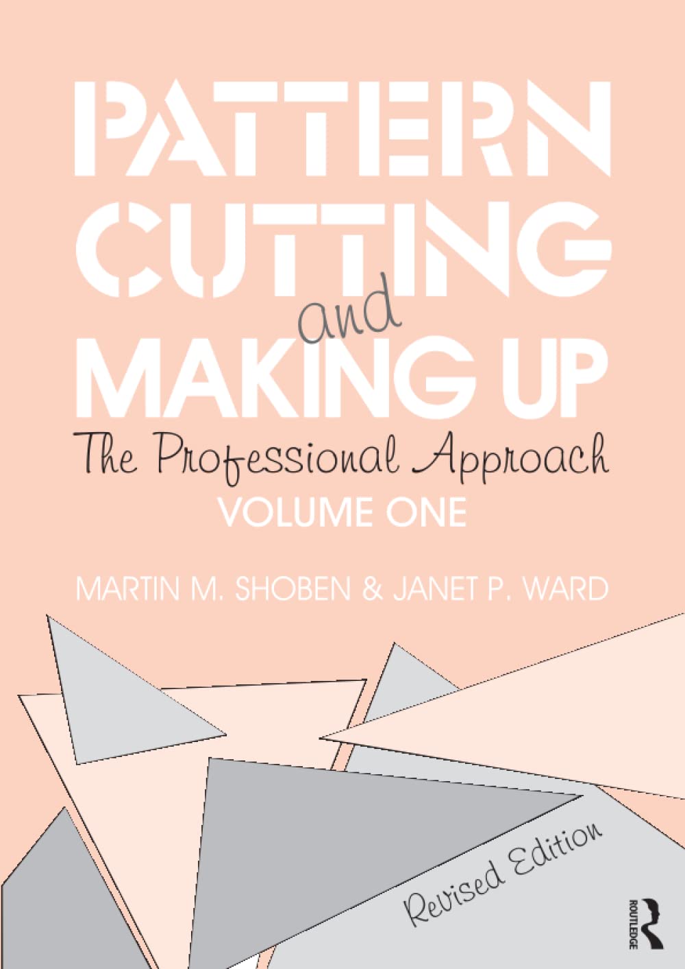 Pattern Cutting and Making Up: The professional approach