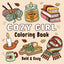 Cozy Girl Coloring Book: Bold and Easy Hygge Inspired Designs for Adults and Teens. Simple, Cute Illustrations with Thick Lines (Cozy Girl Series)