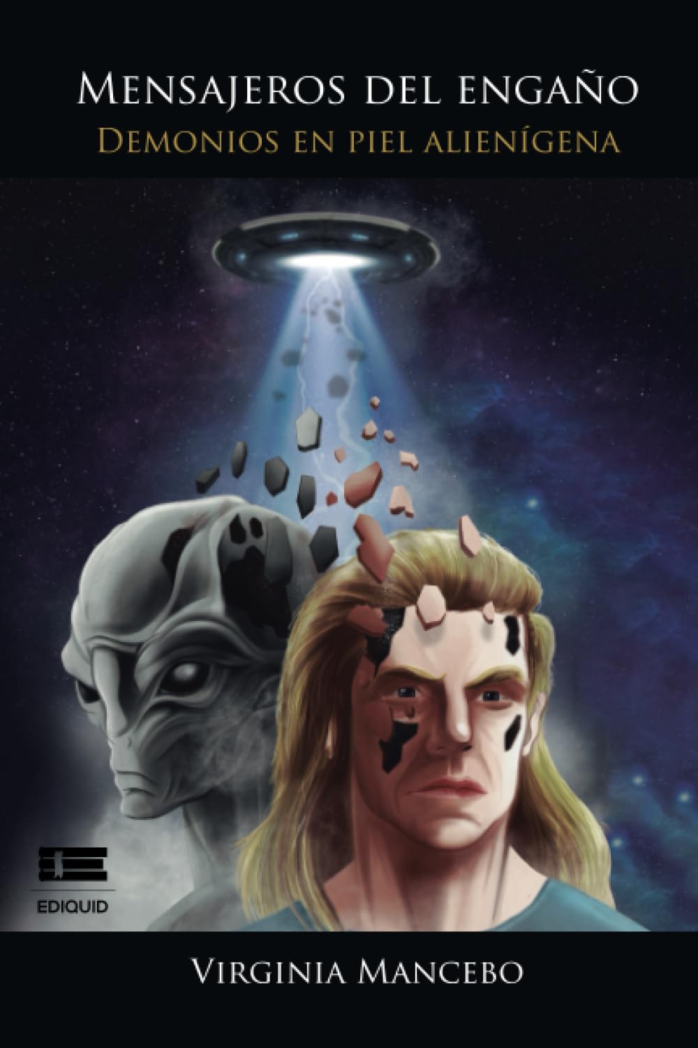 Mensajeros del engao: demonios en piel alienígena: Demonología ufológica. El último gran engao a la humanidad (Spanish Edition)